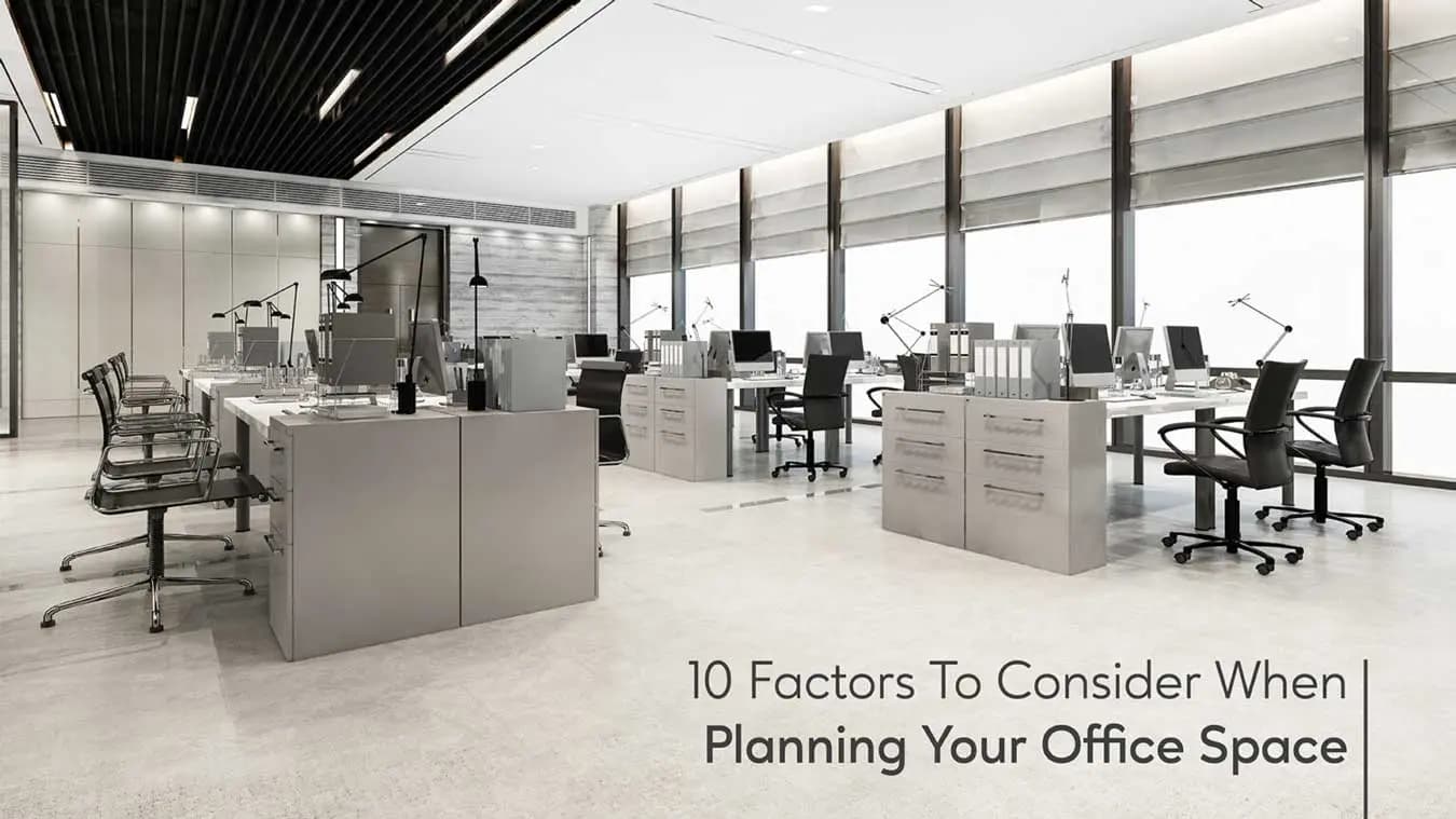 10 Factors To Consider When Planning Your Office Space