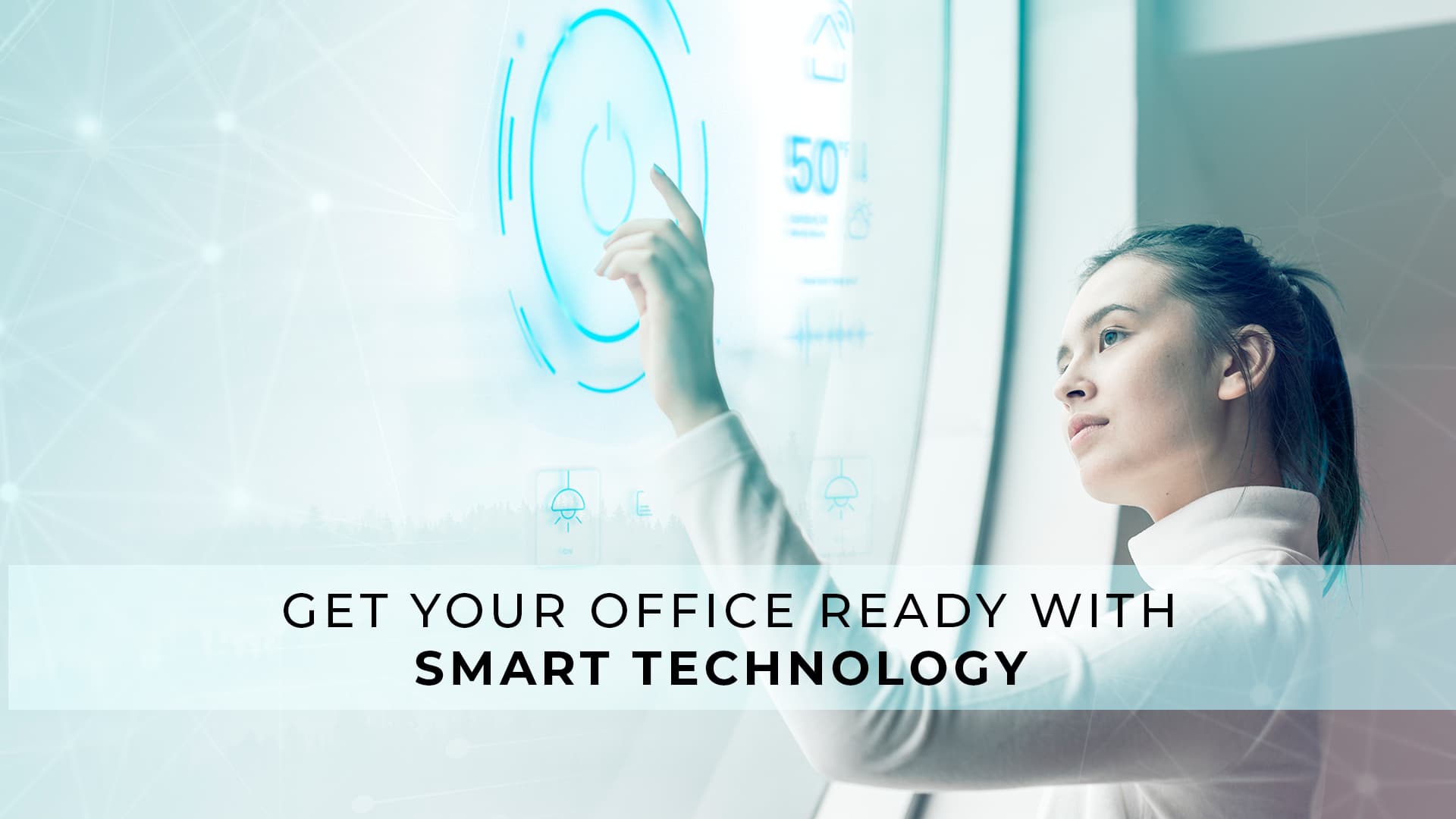 Get Your Office Ready with Smart Technology
